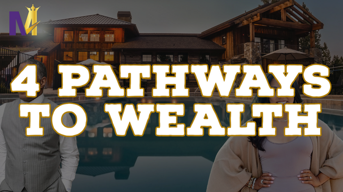 4 Pathways to Wealth | The M4 Show Ep. 110
