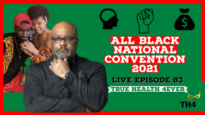 All Black National Convention 2021| Ep. 83