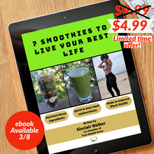 Load image into Gallery viewer, 7 Smoothies to Live Your Best Life written by Sinclair Walker gives you 7 easy to make smoothies packed with nutrition to fight the most common health disparities. Get your Smoothie Book today to start or continue to heal your body. Available at www.truehealth4ever.com.
